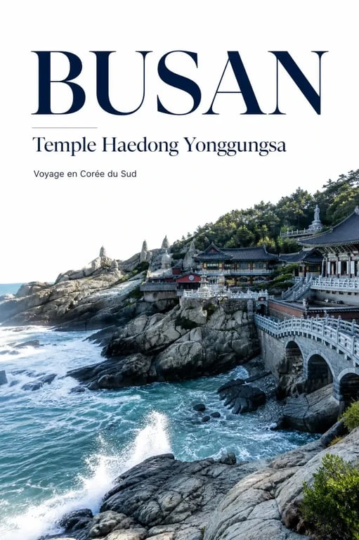 Que faire en Corée du Sud : Busan entre mer, plages et temple côtier