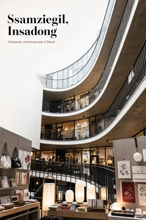 Seoul insadong à Ssamziegil, boutiques d’artisanat contemporain